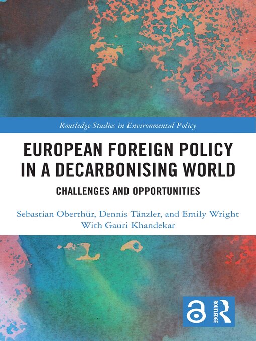 Title details for European Foreign Policy in a Decarbonising World by Sebastian Oberthür - Available